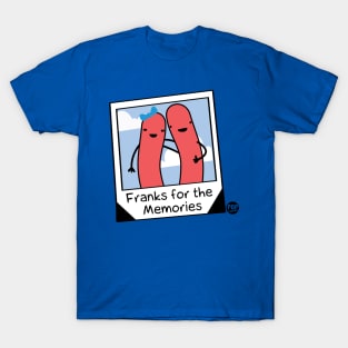 FRANKS FOR MEMORIES T-Shirt